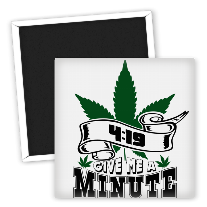 Zum Produkt Kühlschrankmagnet 4:19 Give Me a Minute Weed Design