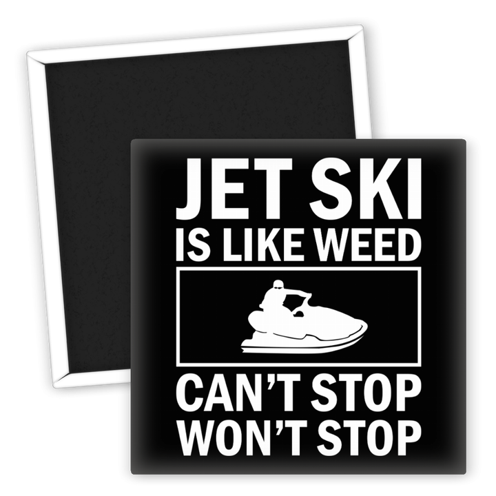 Zum Produkt Kühlschrankmagnet Jet Ski wie Weed Can't Stop Won't Stop