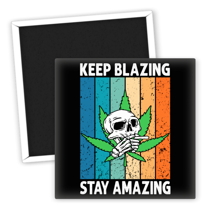 Zum Produkt Kühlschrankmagnet Keep Blazing Stay Amazing Weed Motiv