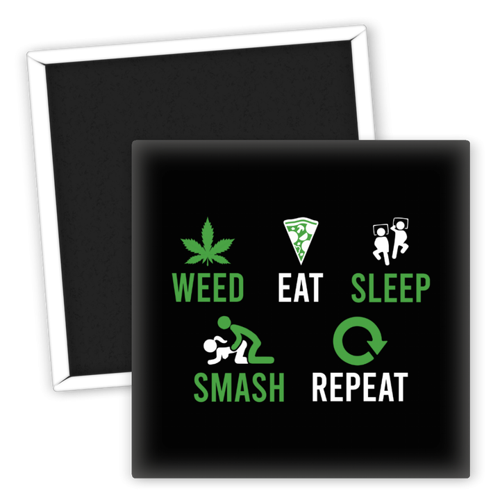 Zum Produkt Kühlschrankmagnet Weed Eat Sleep Smash Repeat lustig décor