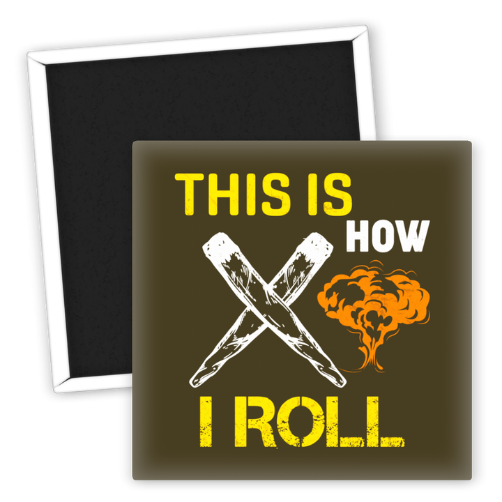 Zum Produkt Kühlschrankmagnet This Is How I Roll Weed Motiv Lustig