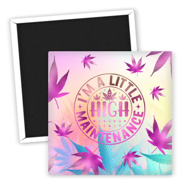 Zum Produkt Kühlschrankmagnet I'm a Little High Maintenance Weed Kunst