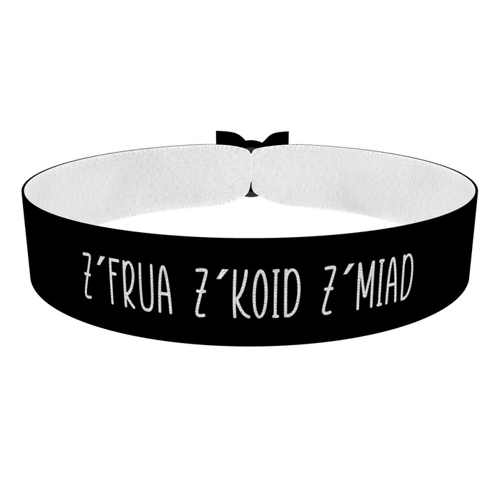 Zum Produkt Z'frua z'koid z'miad Stoffarmband