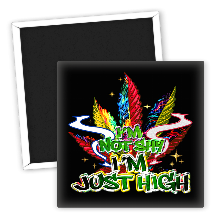Zum Produkt Kühlschrankmagnet I'm Not Shy I'm Just High Weed Design