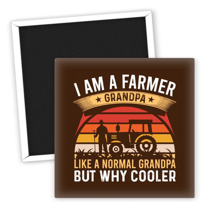 Zum Produkt Kühlschrankmagnet I am a Farmer Grandpa Landwirtschaftsgeschenk