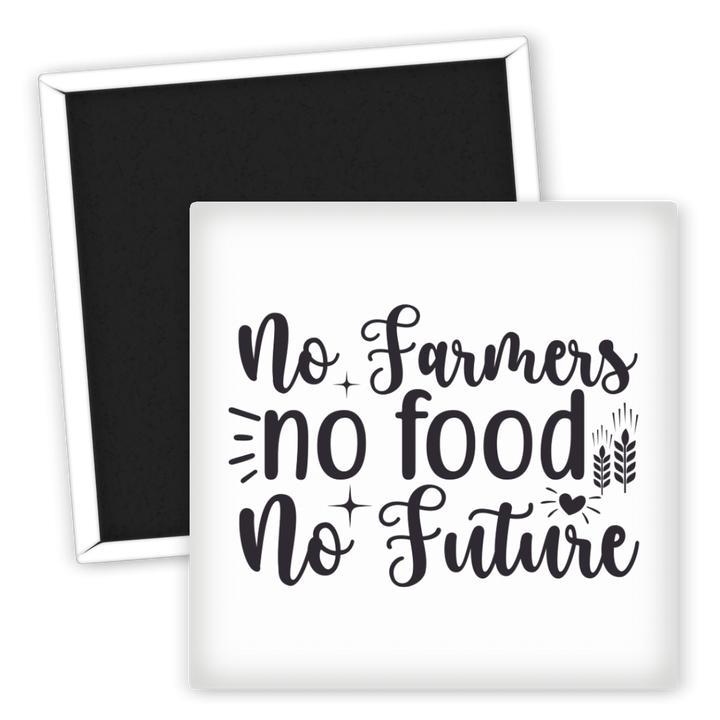 Zum Produkt Kühlschrankmagnet No Farmers No Food No Future Landwirtschaft
