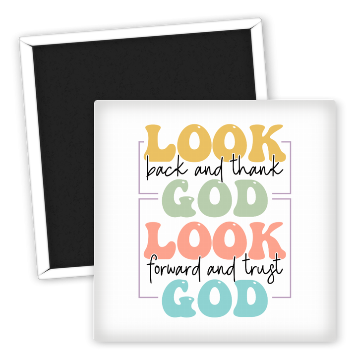 Zum Produkt Kühlschrankmagnet Look Back Thank God Look Forward Trust God