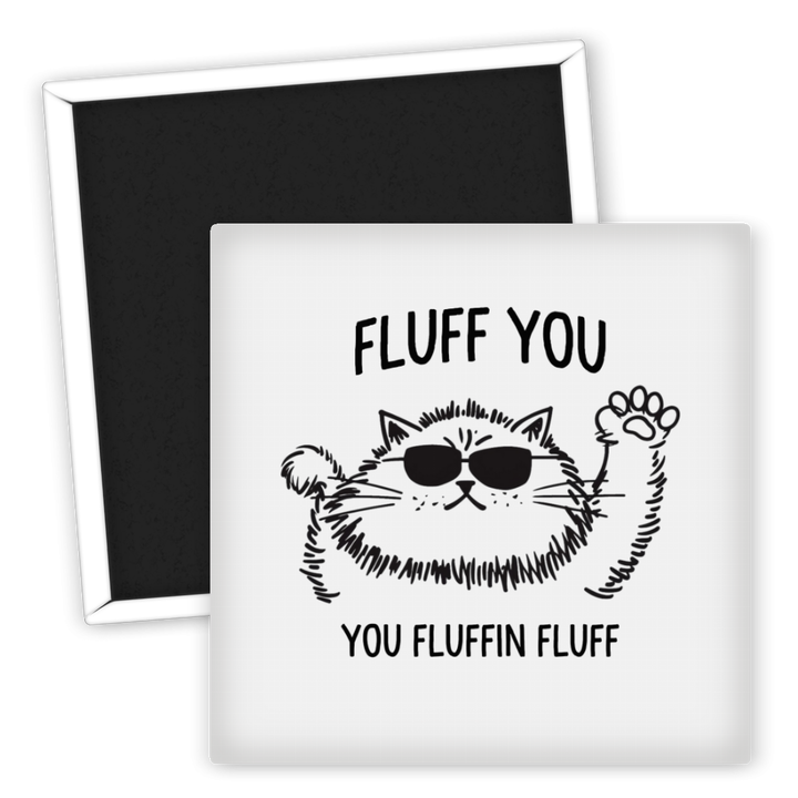 Zum Produkt Katzen Kühlschrankmagnet Fluff You lustiges Geschenk für Katzenliebhaber