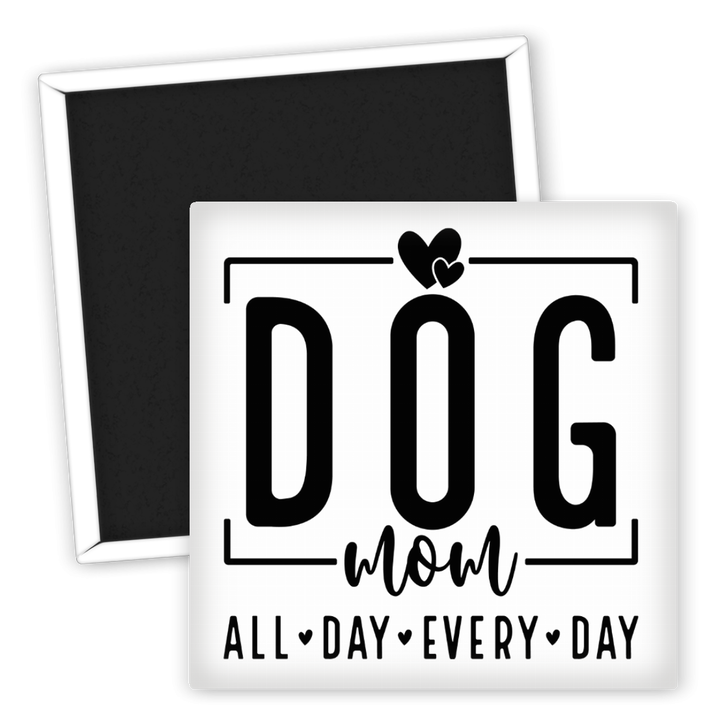 Zum Produkt Kühlschrankmagnet Hundeliebhaber Dog Mom All Day Every Day
