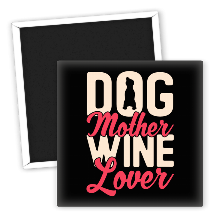 Zum Produkt Kühlschrankmagnet für Hundeliebhaber Dog Mother Wine Lover