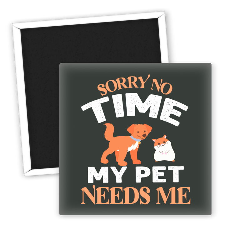Zum Produkt Kühlschrankmagnet für Hundeliebhaber My Pet Needs Me Motiv