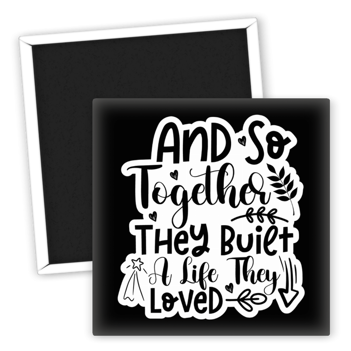 Zum Produkt Kühlschrankmagnet Together They Built A Life They Loved Familie Freunde