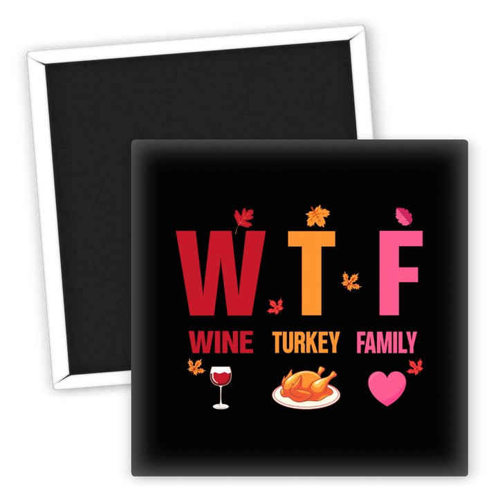 Zum Produkt Kühlschrankmagnet WTF Wein Truthahn Familie Geschenke