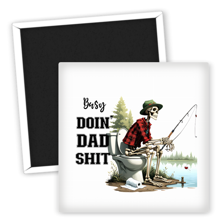 Zum Produkt Kühlschrankmagnet Angeln Skeletthumor Busy Doin Dad Shit
