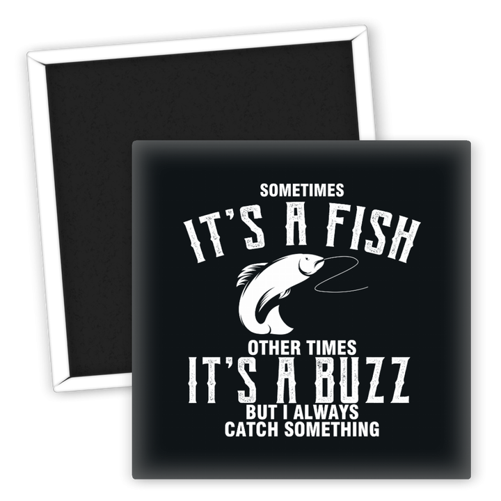 Zum Produkt Kühlschrankmagnet Angeln Lustiger Spruch Fisch Buzz Catch Something