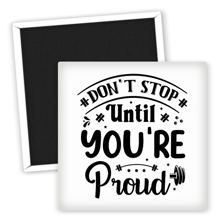 Zum Produkt Fitness Kühlschrankmagnet Don't Stop Until You're Proud