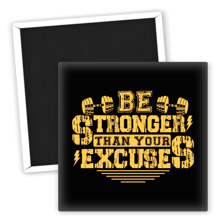 Zum Produkt Kühlschrankmagnet Be Stronger Than Your Excuses Fitness Zitat