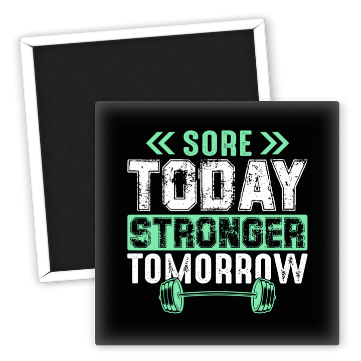 Zum Produkt Fitness Kühlschrankmagnet Sore Today Stronger Tomorrow