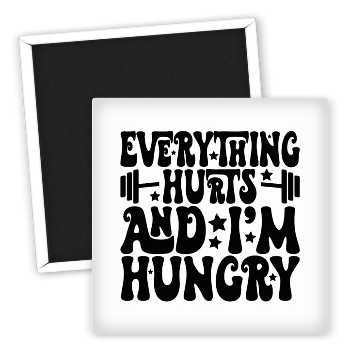 Zum Produkt Fitness Kühlschrankmagnet Everything Hurts and I'm Hungry