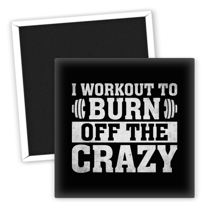 Zum Produkt Fitness Kühlschrankmagnet Burn Off the Crazy Workout Motiv