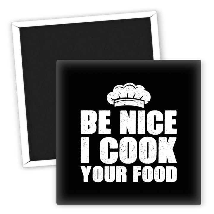 Zum Produkt Kühlschrankmagnet Be Nice I Cook Your Food für Küchenliebhaber