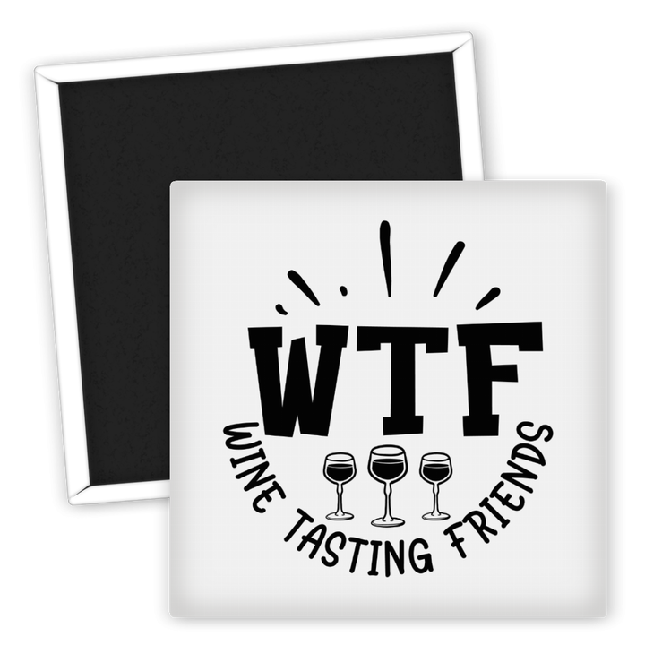 Zum Produkt Kühlschrankmagnet WTF Wine Tasting Friends Spaßige Küche Deko
