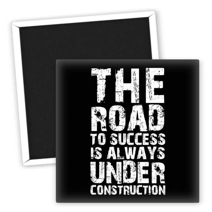 Zum Produkt Kühlschrankmagnet Motivation Road to Success Unter Konstruktion