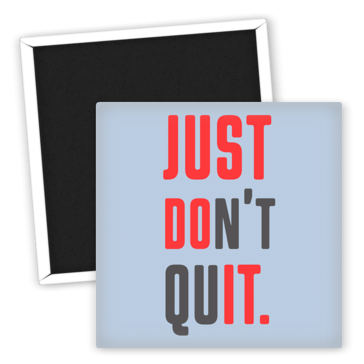 Zum Produkt Motivationsmagnet Just Don't Quit für deinen Kühlschrank