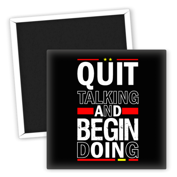 Zum Produkt Kühlschrankmagnet Motivation Quit Talking Begin Doing