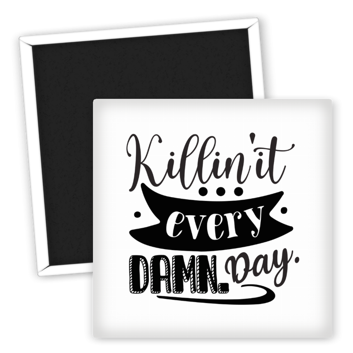 Zum Produkt Motivationsmagnet Killin' It Every Damn Day für Kühlschrank
