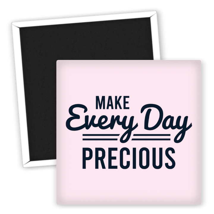 Zum Produkt Motivationsmagnet Make Every Day Precious für deine Küche