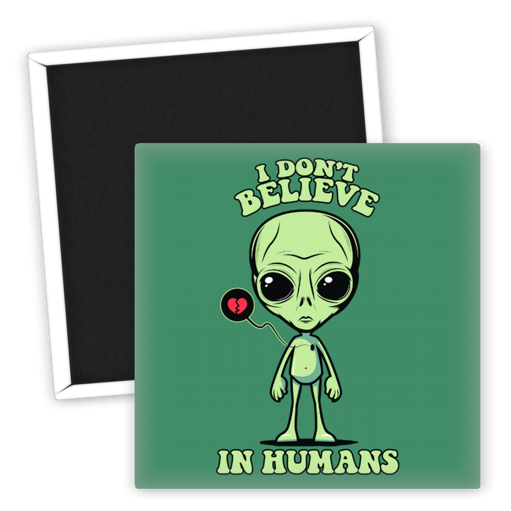 Zum Produkt Kühlschrankmagnet Alien Motiv Don't Believe in Humans Space