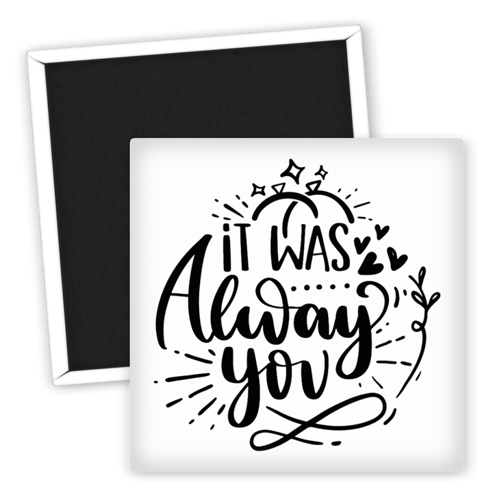 Zum Produkt Hochzeits Kühlschrankmagnet It Was Always You Brautpaar Geschenk
