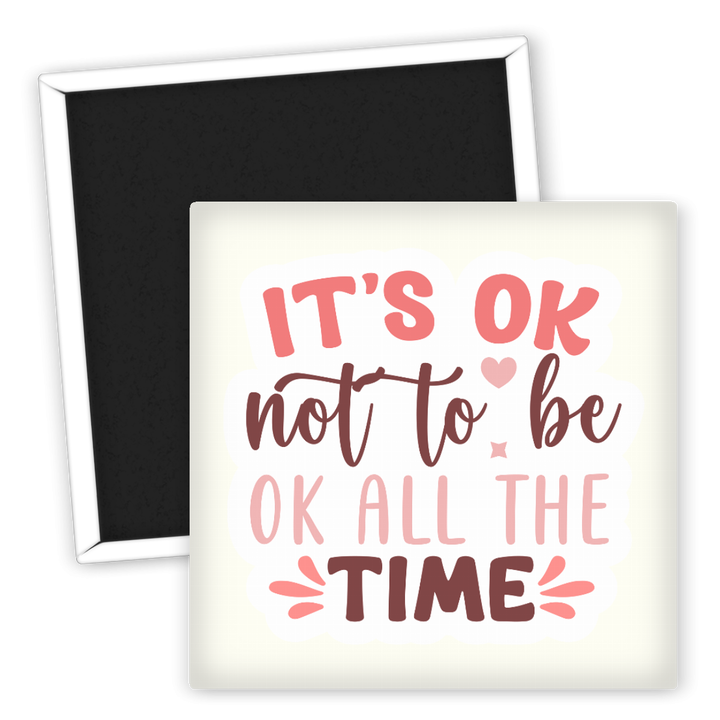 Zum Produkt Kühlschrankmagnet Spruch It's OK not to be OK all the time