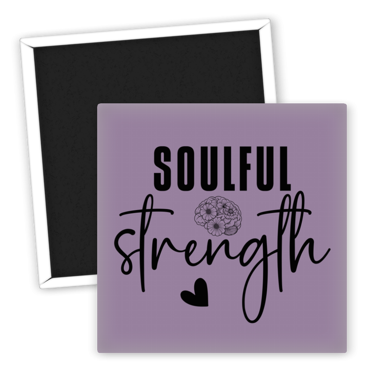 Zum Produkt Kühlschrankmagnet Soulful Strength Sprüche für positive Energie