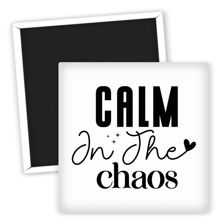 Zum Produkt Kühlschrankmagnet Spruch Calm In The Chaos für Wohnkultur