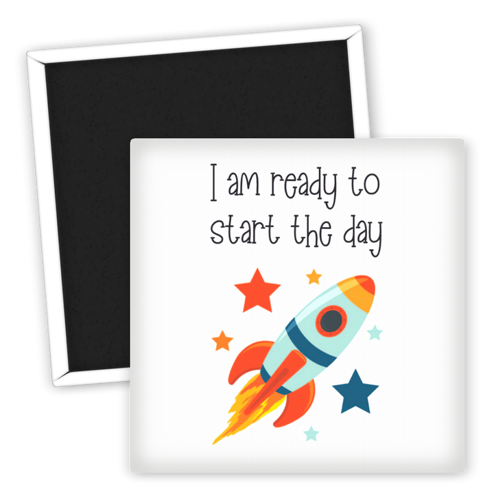 Zum Produkt Kühlschrankmagnet I am ready to start the day Sprüche Design