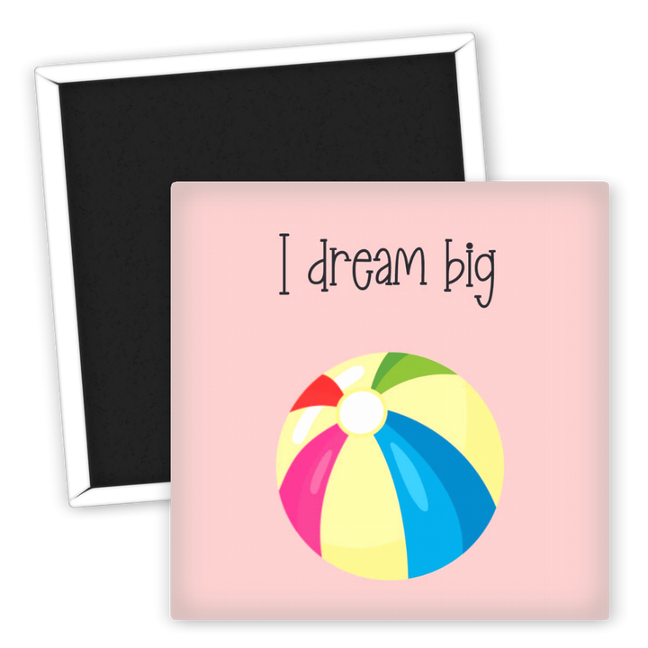 Zum Produkt Kühlschrankmagnet I dream big Farbige Strandball Deko Sprüche
