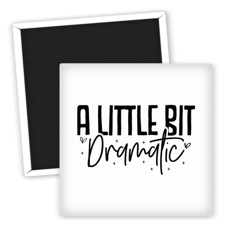 Zum Produkt Kühlschrankmagnet A Little Bit Dramatic für deine Küche