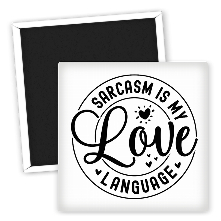 Zum Produkt Kühlschrankmagnet Sarcasm is my Love Language