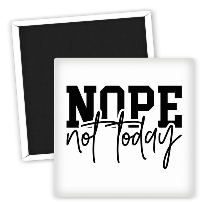 Zum Produkt Kühlschrankmagnet Nope not today für humorvolle Akzente