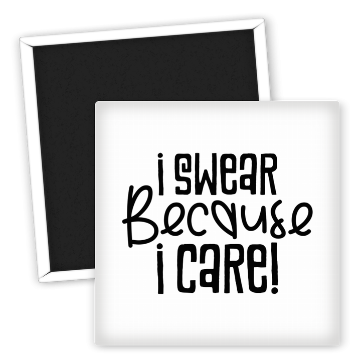 Zum Produkt Kühlschrankmagnet I swear because I care Motiv Sprüche
