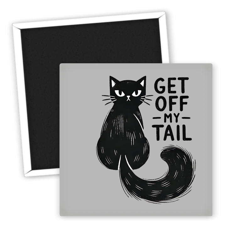 Zum Produkt Kühlschrankmagnet Get Off My Tail für Katzenliebhaber