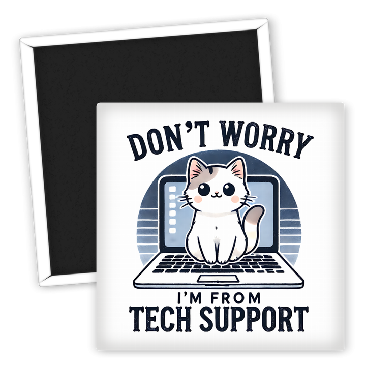 Zum Produkt Katzen Kühlschrankmagnet Don't Worry I'm from Tech Support