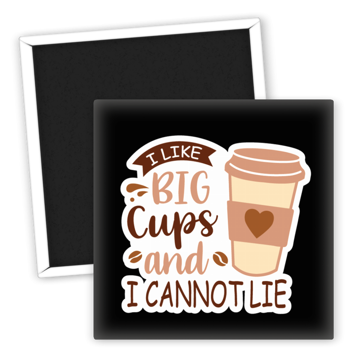 Zum Produkt Kühlschrankmagnet I like big cups and I cannot lie
