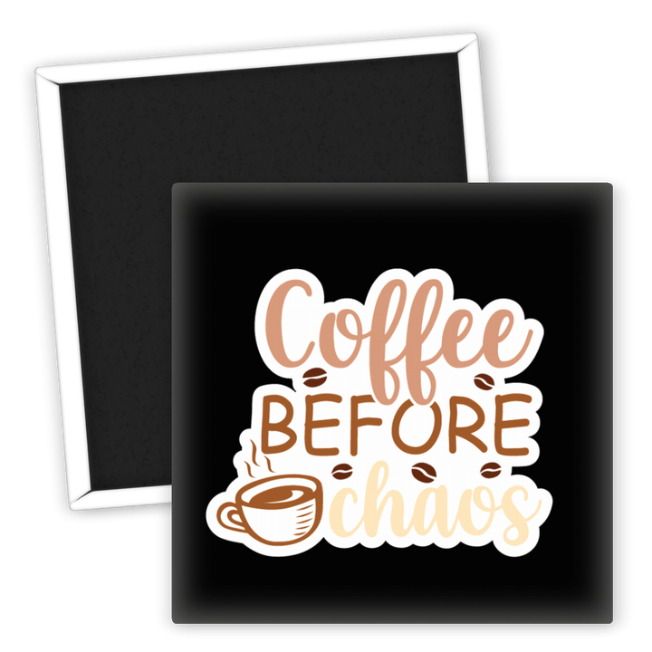 Zum Produkt Kühlschrankmagnet Coffee Before Chaos für Kaffeeliebhaber