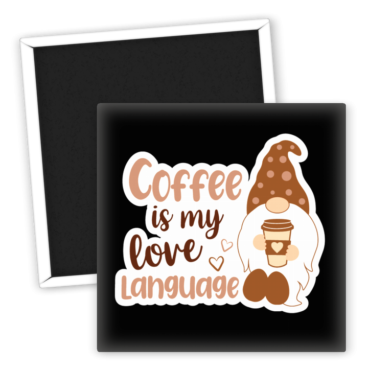 Zum Produkt Kühlschrankmagnet Coffee is my love language mit Gnome-Motiv