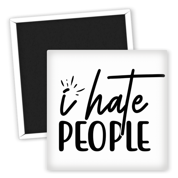 Zum Produkt i hate people Kühlschrankmagnet für Sprücheliebhaber