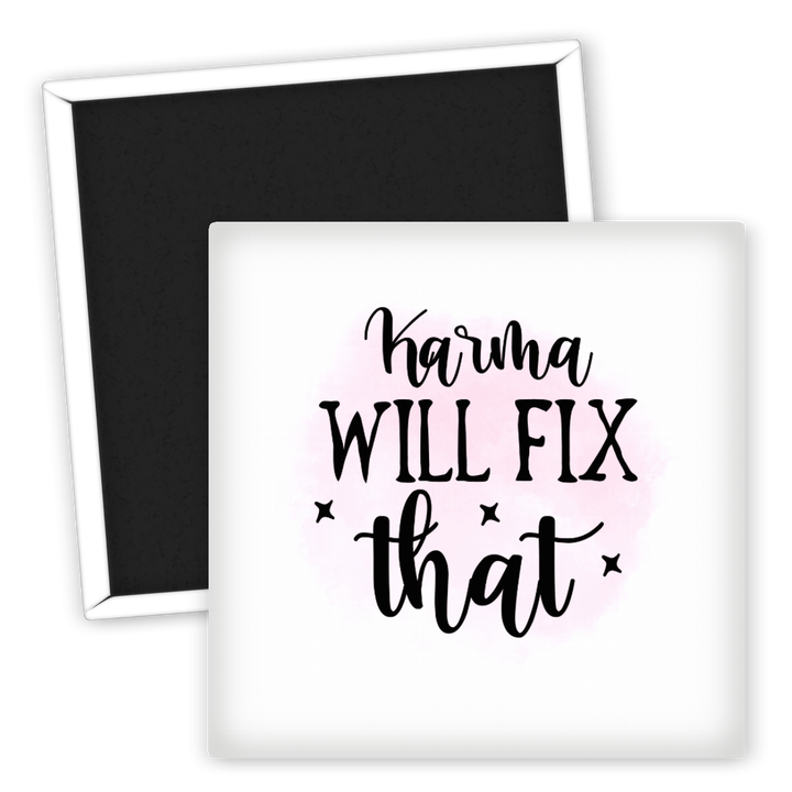 Zum Produkt Karma will fix that Kühlschrankmagnet für gute Laune