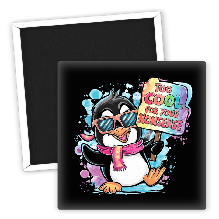 Zum Produkt Kühlschrankmagnet Too Cool For Your Nonsense mit Pinguinmotiv